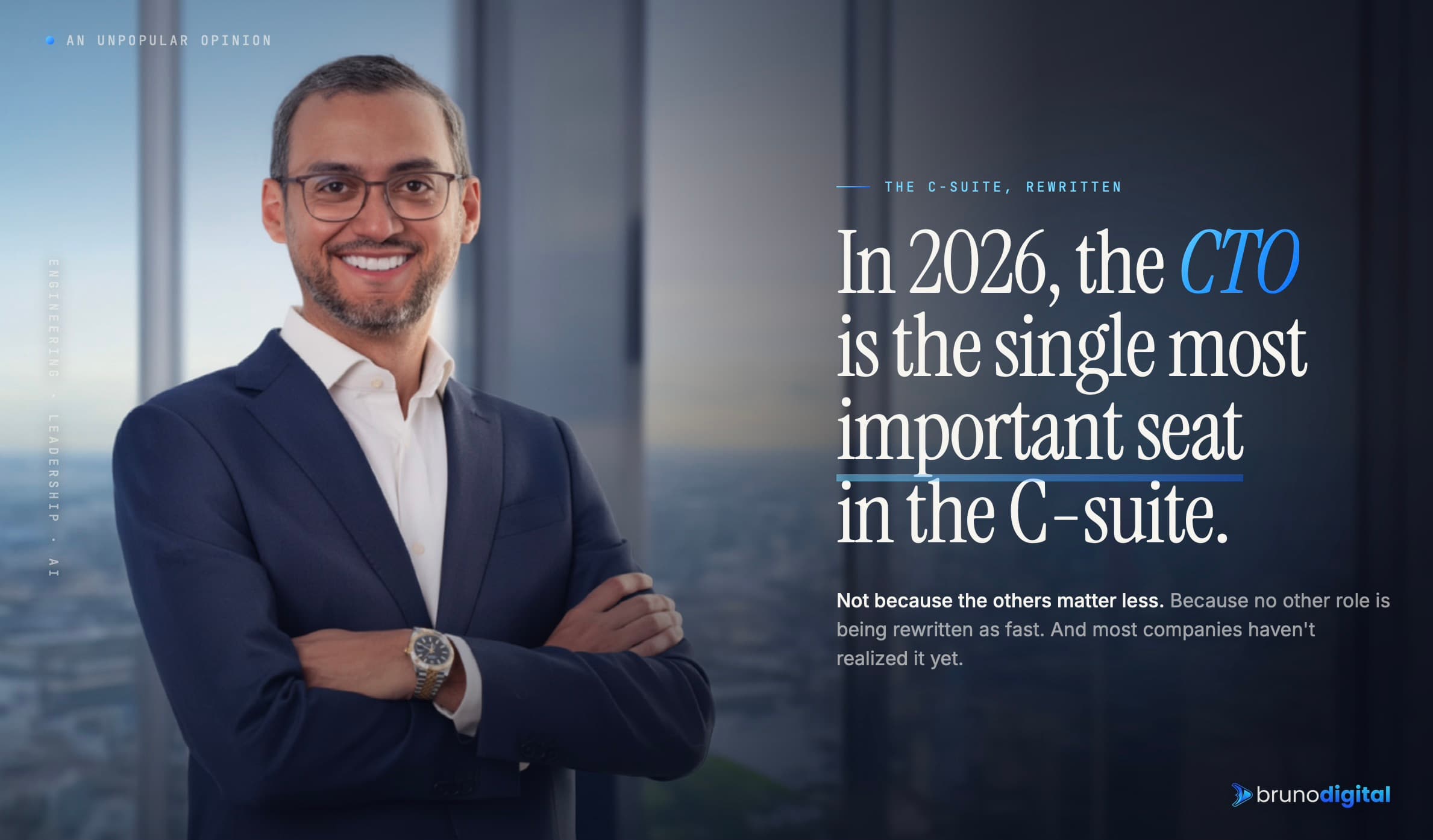 Why a CTO is the single most important C-Level in 2026?